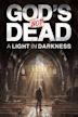 God's Not Dead: A Light in Darkness