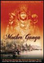 Mother Ganga: A Journey Along the Sacred Ganges River