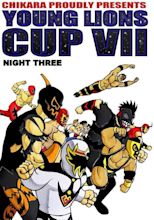 Chikara: Young Lions Cup VII Night III (Video 2009) - IMDb