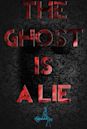 The Ghost Is a Lie | Horror