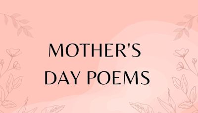 25 Heartfelt Mother’s Day Poems to Honor the World’s Best Mom—Yours!