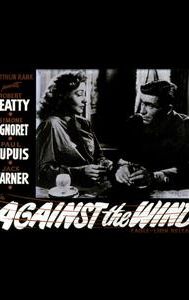 Against the Wind (1948 film)