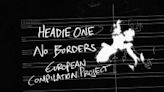 Listen to Headie One's 'No Borders: European Compilation Project'