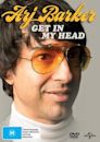 Arj Barker: Get in My Head