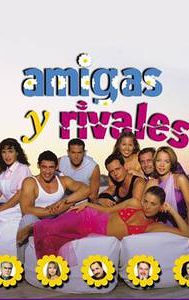 Amigas y rivales