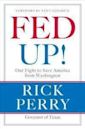 Fed Up!: Our Fight to Save America from Washington