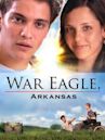 War Eagle, Arkansas (film)