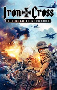 Iron Cross: The Road to Normandy