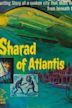 Sharad of Atlantis