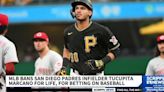 MLB bans Padres infielder Tucupita Marcano for life for betting on baseball