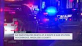 New Jersey AG investigates death during police encounter at Route 9 gas station in Woodbridge