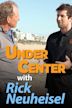 Under Center With Rick Neuheisel