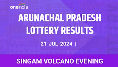 Arunachal Pradesh Lottery Singam Volcano Evening Winners July 21 - Check Results!