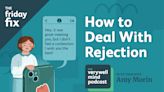 Friday Fix: How to Deal With Rejection