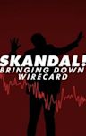 Skandal! Bringing Down Wirecard