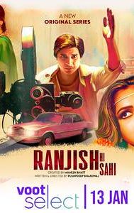 Ranjish Hi Sahi (web series)