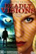 Deadly Visions – Tödliche Visionen