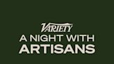 Variety Announces A Night With Artisans Programming