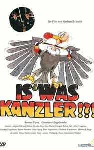 Is' was, Kanzler