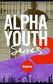 Alpha Youth Film Series 2