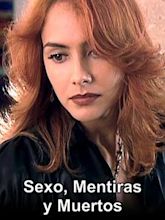 Sexo, mentiras y muertos