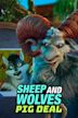 Sheep and Wolves: Pig Deal