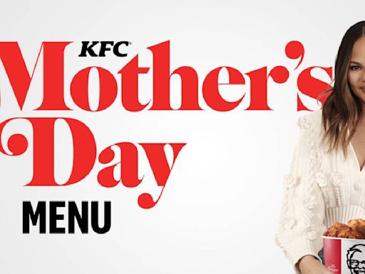 KFC Partners with Chrissy Teigen on 'Real-Talk' Mother's Day Menu