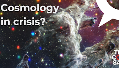 Cosmology in crisis? A new series from The Conversation