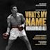 What's My Name: Muhammad Ali