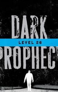 Level 26: Dark Prophecy