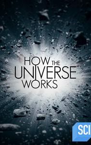 How the Universe Works