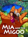 Mia and the Migoo