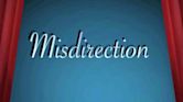 Misdirection