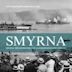 Smyrna: The Destruction of a Cosmopolitan City - 1900-1922