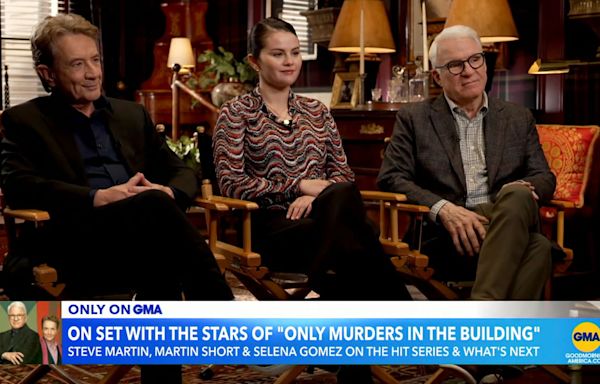 Selena Gomez, Steve Martin & Martin Short Say ‘Only Murders’ Season 4 ‘Notches It Up Again’