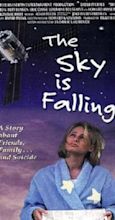 The Sky Is Falling (1999) - Plot Summary - IMDb