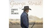 Music Review: On 'Cowboys and Dreamers,' George Strait's traditional country is still a heart warmer