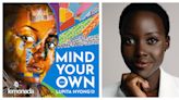 Lupita Nyong’o Launches African Diaspora Podcast ‘Mind Your Own’