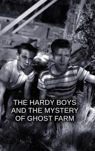 The Hardy Boys and the Mystery of Ghost Farm