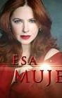 Esa mujer (TV series)