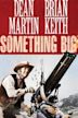 Something Big (film)