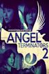 Angel Terminators II