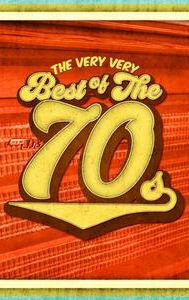 The Very Very Best of the '70s