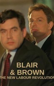 Blair & Brown: The New Labour Revolution