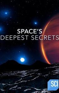 Space's Deepest Secrets