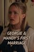 Georgie & Mandy's First Marriage