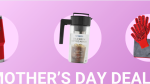 Mother’s Day Deals: The Top Deals on Gifts Mom Will Use Chosen By Bob Vila Moms