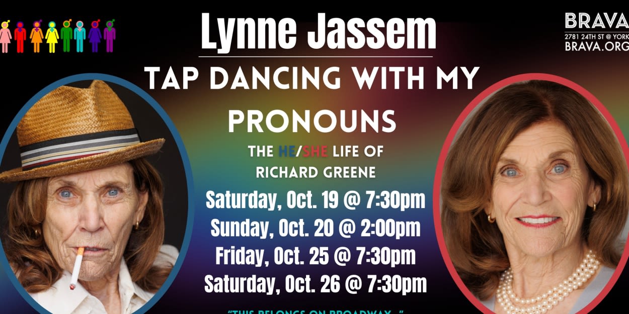 TAP DANCING WITH MY PRONOUNS: THE HE/SHE LIFE OF RICHARD GREENE Comes To BRAVA! For Women in the Arts