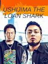 Ushijima the Loan Shark