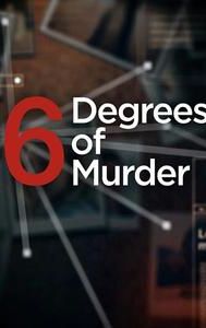 6 Degrees of Murder